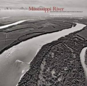 Mississippi River by David Freese & Sarah Kennel & Simon Winchester