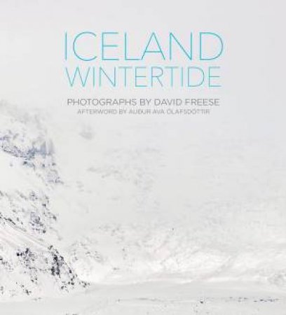 Iceland: Wintertide by David Freese