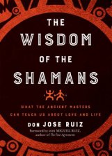 The Wisdom Of The Shamans