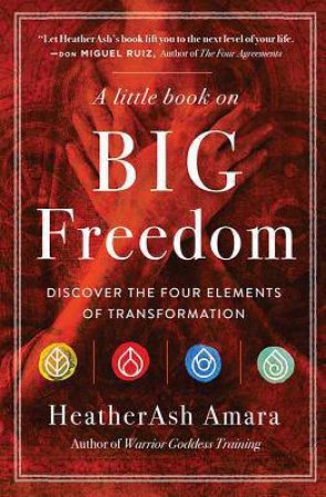 A Little Book On Big Freedom by Heatherash Amara