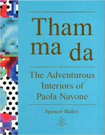 Tham Ma Da: The Adventurous Interiors Of Paola Navone