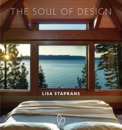 Soul of Design: The Neuroscience of Beauty by LISA STAPRANS