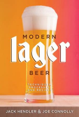 Modern Lager Beer by Jack Hendler & Joe Connolly