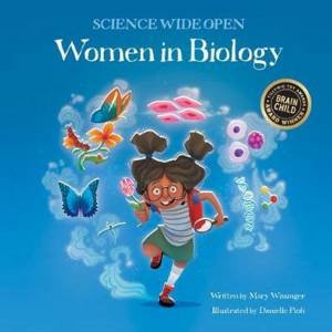 Women In Biology by Mary Wissinger