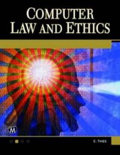 Computer Law and Ethics