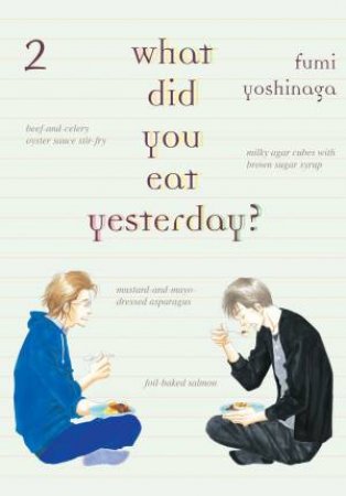 What Did You Eat Yesterday?, Volume 2 by Fumi Yoshinaga
