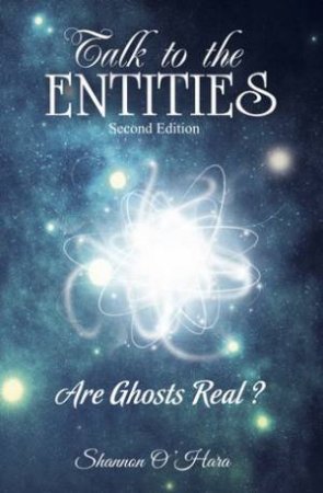 Talk to the Entities by Shannon O'Hara