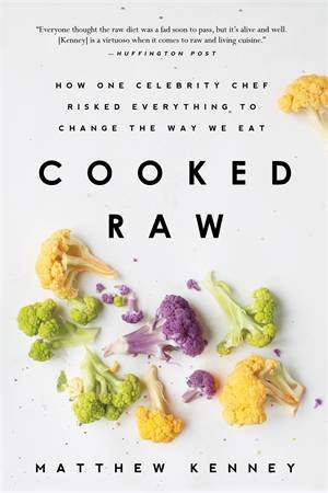 Cooked Raw by Matthew Kenney