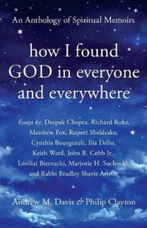 How I Found God in Everyone and Everywhere by Andrew M Davis