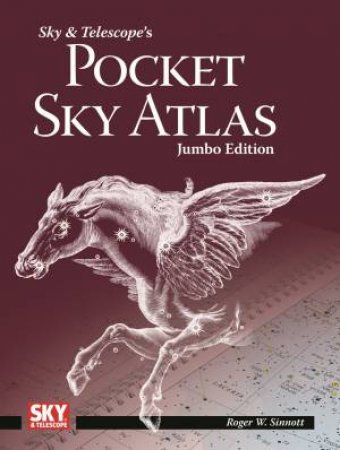 Sky and Telescope's Pocket Sky Atlas Jumbo Edition by ROGER SINNOTT