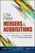 CPA Firm Mergers And Acquisitions How To Buy A Firm How To Sell A Firm And How To Make The Best Deal