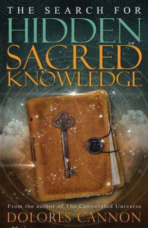 The Search For Hidden Sacred Knowledge