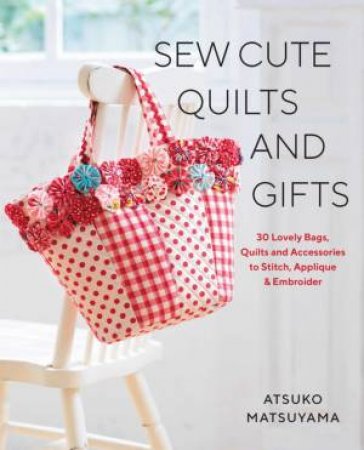 Sew Cute Quilts And Gifts