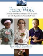 Peace Work Mindful Lessons of SelfRegulation for a Childs Early Years