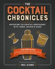 Cocktail Chronicles Navigating the Cocktail Renaissance with Jigger Shaker and Glass