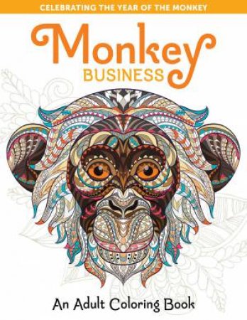 Monkey Business: An Adult Coloring Book by SPRING HOUSE PRESS