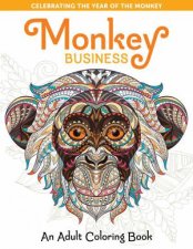 Monkey Business An Adult Coloring Book