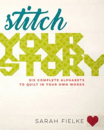 Stitch Your Story by Sarah Fielke