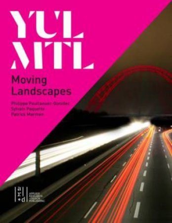 YUL-MTL: Moving Landscapes
