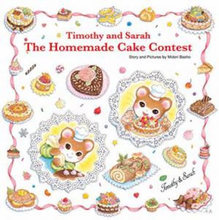 Timothy and Sarah: The Homemade Cake Contest by MIDORI BASHO