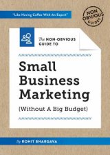 The NonObvious Guide To Small Business Marketing