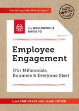The NonObvious Guide To Employee Engagement