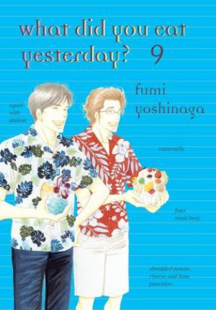 What Did You Eat Yesterday?, Volume 9 by Fumi Yoshinaga