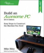 Build an Awesome PC 2014 Ed