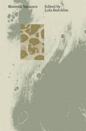 Material Variance by Lola Ben-Alon & Andrés Jaque