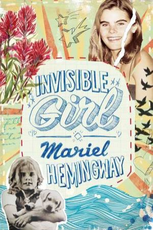 Invisible Girl by Mariel; Greenman, Ben Hemingway