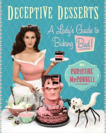 Deceptive Desserts by Christine McConnell