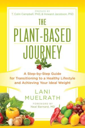 The Plant-Based Journey by Lani Muelrath