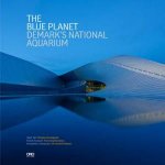 Blue Planet Denmarks National Aquarium