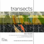 Transects 100 Years of Landscape Architecture and Regional Planning at the University of Pennsylvania