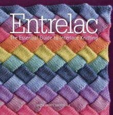 Entrelac Essential Guide To Interlace Knitting