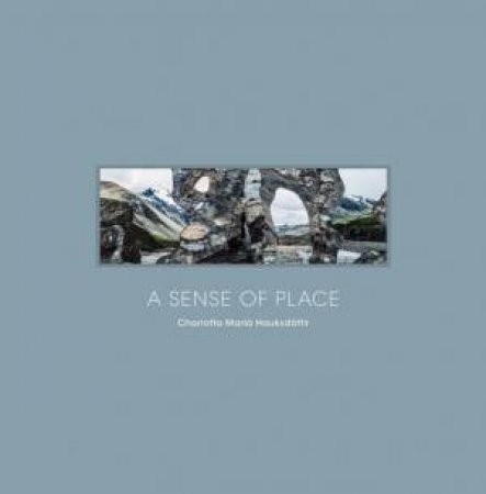 A Sense Of Place by Charlotta Maria Hauksdottir & Gudbjoerg R. Johannesdottir & David Rosenberg