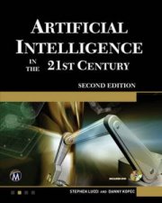Artificial Intelligence In The 21st Century  2nd Edition