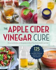 The Apple Cider Vinegar Cure