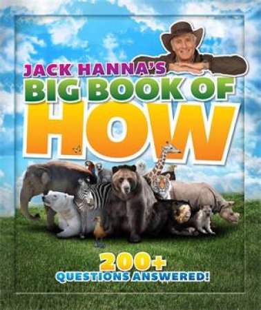 Jack Hanna's Big Book Of How by Jack Hanna