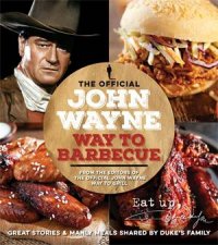 The Official  John Wayne Way To Barbecue