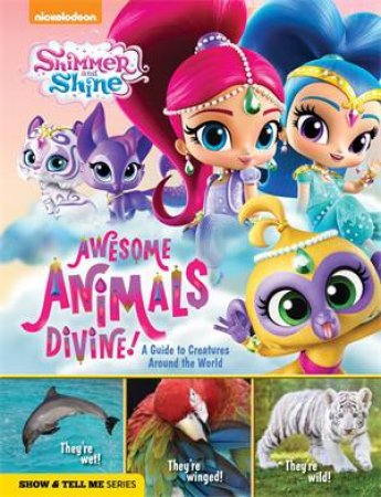 Shimmer and Shine: Awesome Animals Divine! by Media Lab Books