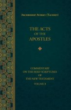 Acts of the Apostles Commentary on the Holy Scriptures of the New Testament Vol 2