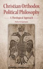 Christian Orthodox Political Philosophy A Theological Approach