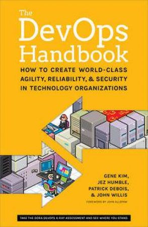 The Devops Handbook by Gene Kim & Jez Humble & Patrick Debois & John Willis & John Allspaw