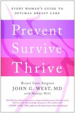 Prevent Survive Thrive Every Womans Guide To Optimal Breast Care