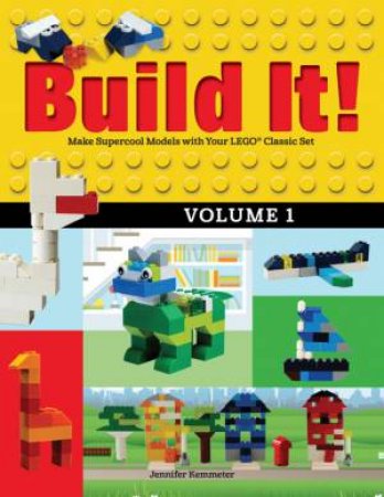 Build It! Volume 1 by Jennifer Kemmeter