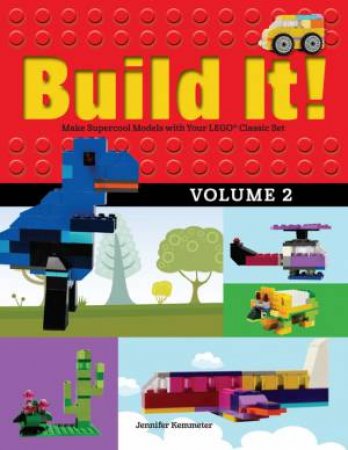 Build It! Volume 2 by Jennifer Kemmeter