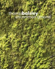 Thomas Balsley Uncommon Ground