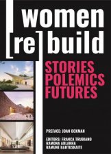 Women ReBuild Stories Polemics Futures