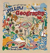 Pillow Geography Into The Heart Of America